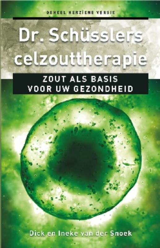 Dr. Schusslers Celzouttherapie - Dick van der Snoek
