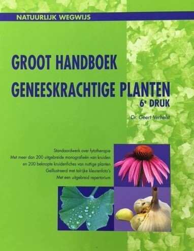 Groot Handboek Geneeskrachtige Planten van Geert Verhelst 