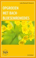 Opgroeien met Bach Bloesem Remedies - Ramsell Howard