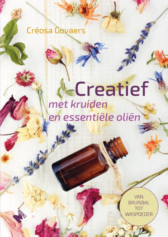  Creatief met Kruiden en Essentiële Oliën - Créosa Govaers